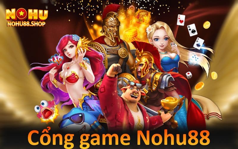 Cổng game Nohu88