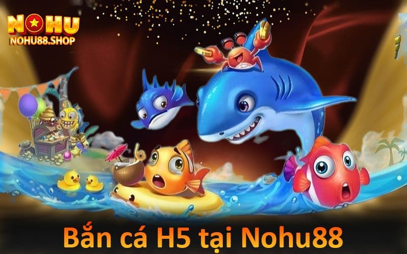 Game bắn cá H5