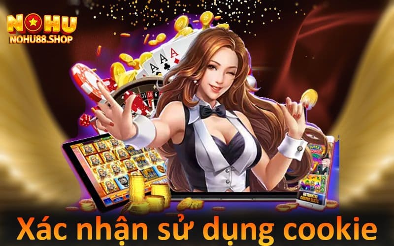 Xác nhận sử dụng cookie chính thống