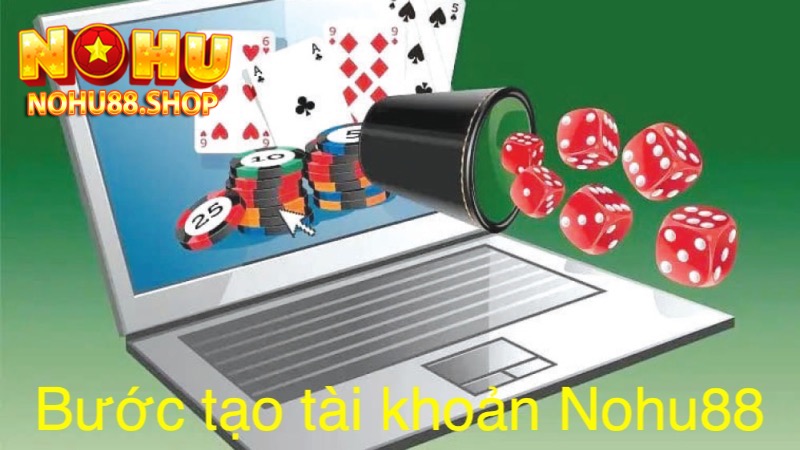 Hướng dẫn đăng ký tài khoản Nohu88