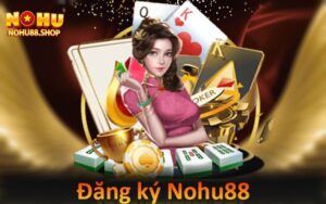 Đăng ký nohu88