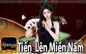 Tiến Lên Miền Nam 95vn