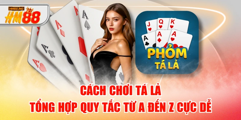 Hệ thống thuật ngữ chuyên dụng trong Cách Chơi Tá Lả