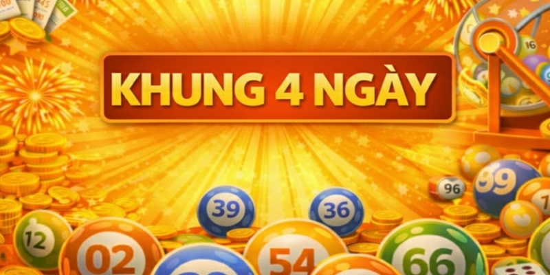 Song thủ lô khung 4 ngày